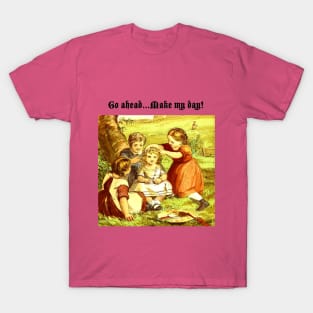 Go Ahead, Make My Day T-Shirt